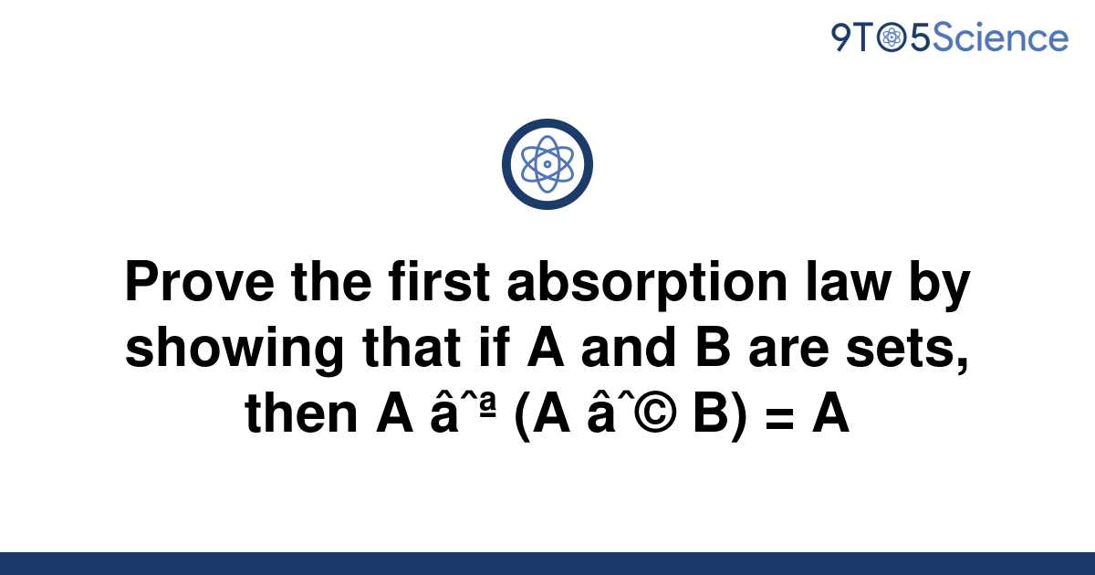 solved-prove-the-first-absorption-law-by-showing-that-9to5science