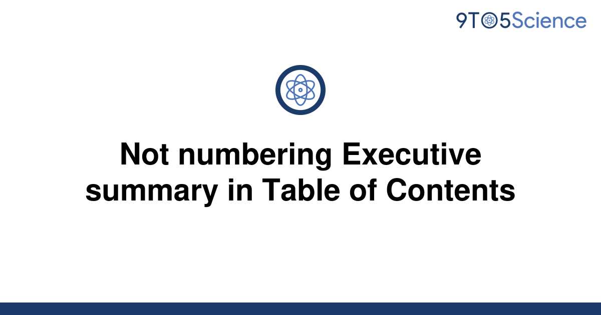 solved-not-numbering-executive-summary-in-table-of-9to5science