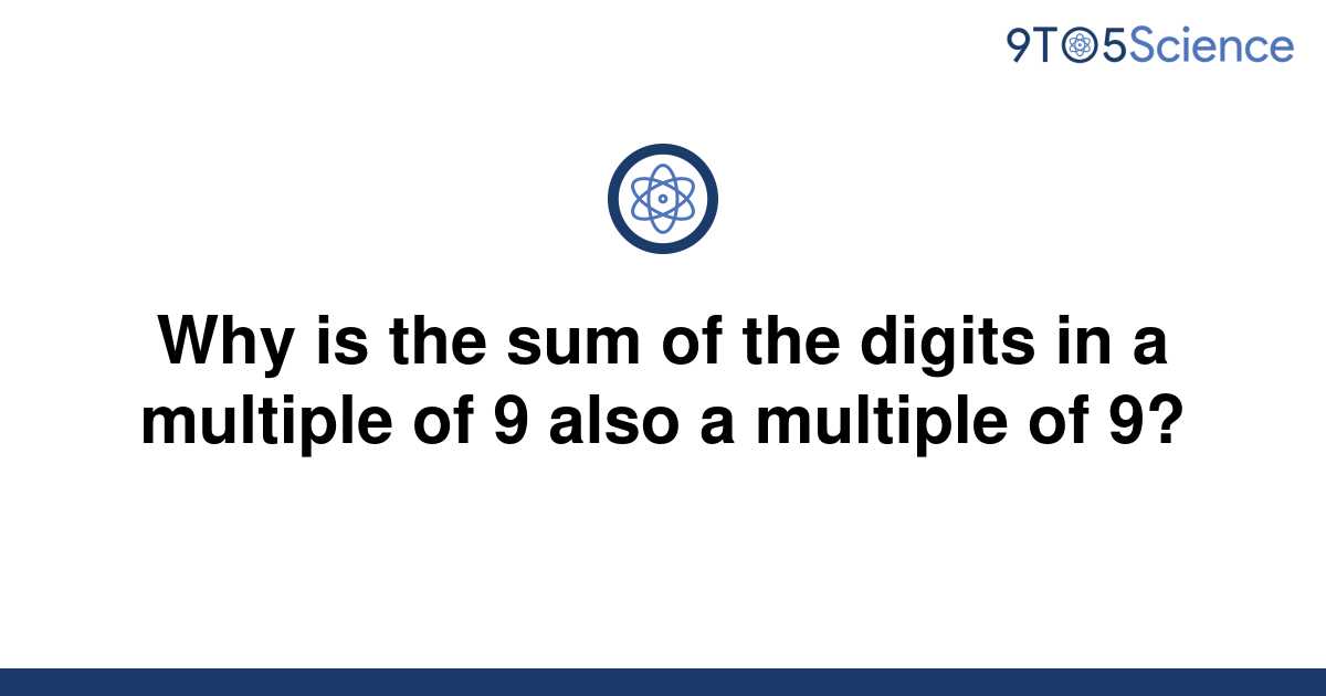 solved-why-is-the-sum-of-the-digits-in-a-multiple-of-9-9to5science