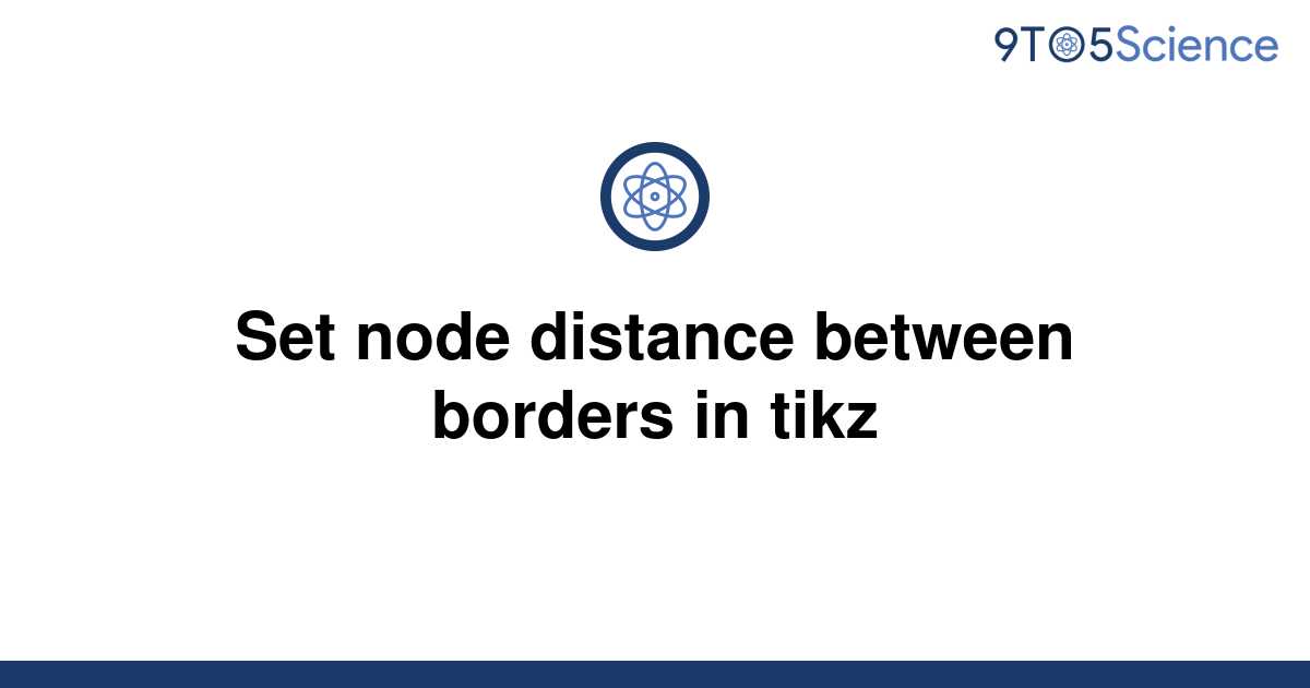 Solved Set Node Distance Between Borders In Tikz 9to5science