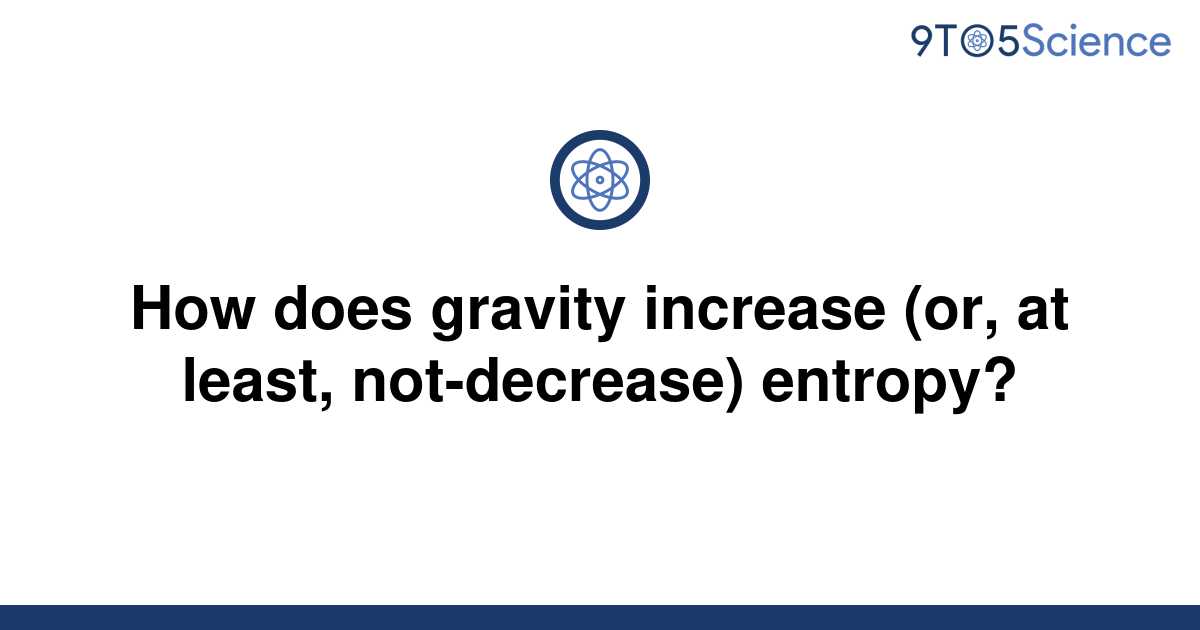 solved-how-does-gravity-increase-or-at-least-9to5science