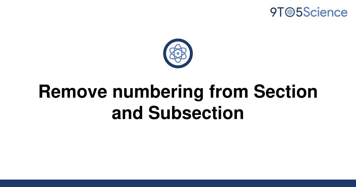 solved-remove-numbering-from-section-and-subsection-9to5science