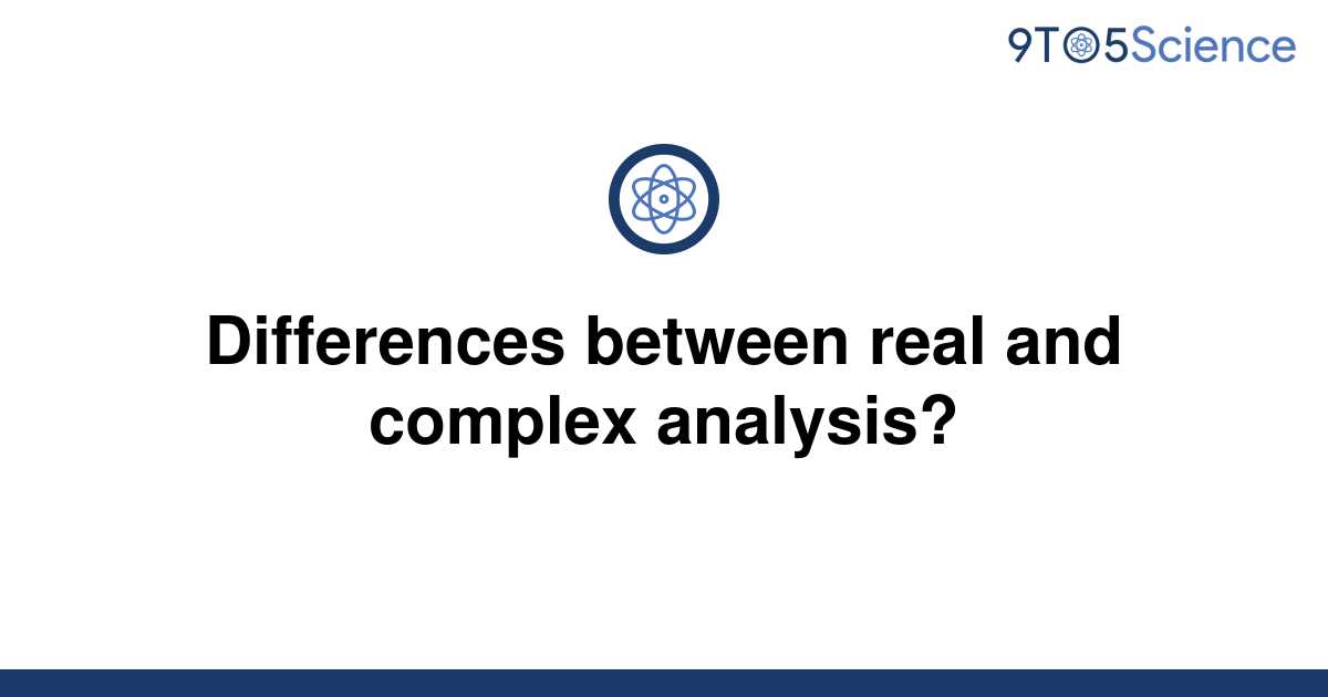 solved-differences-between-real-and-complex-analysis-9to5science