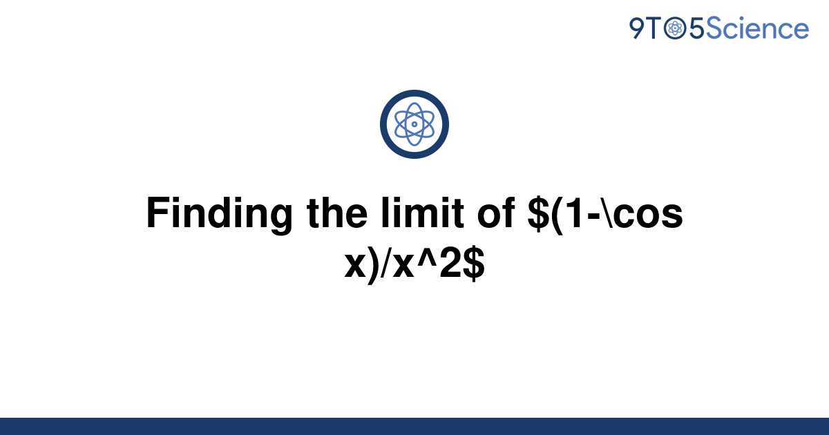 solved-finding-the-limit-of-1-cos-x-x-2-9to5science