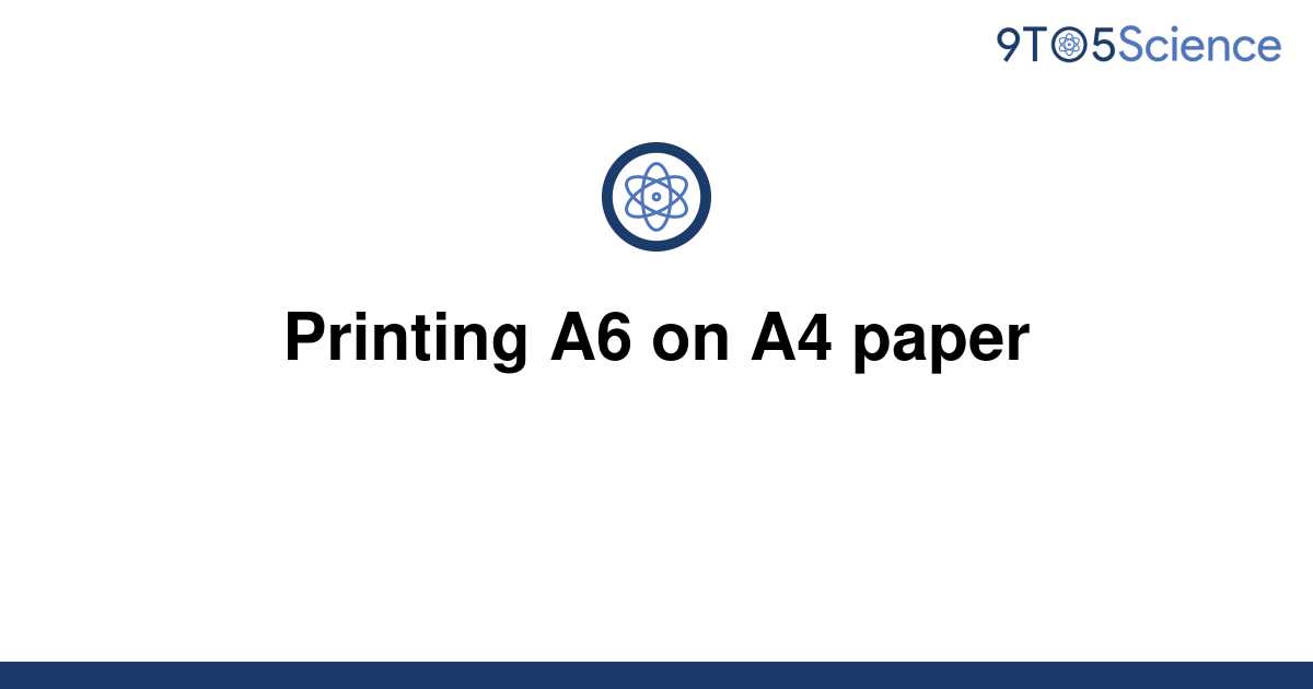 Can You Print A6 On A4 Paper