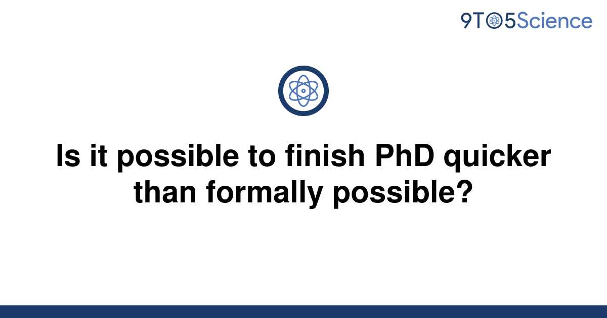 can you finish phd in 1 year