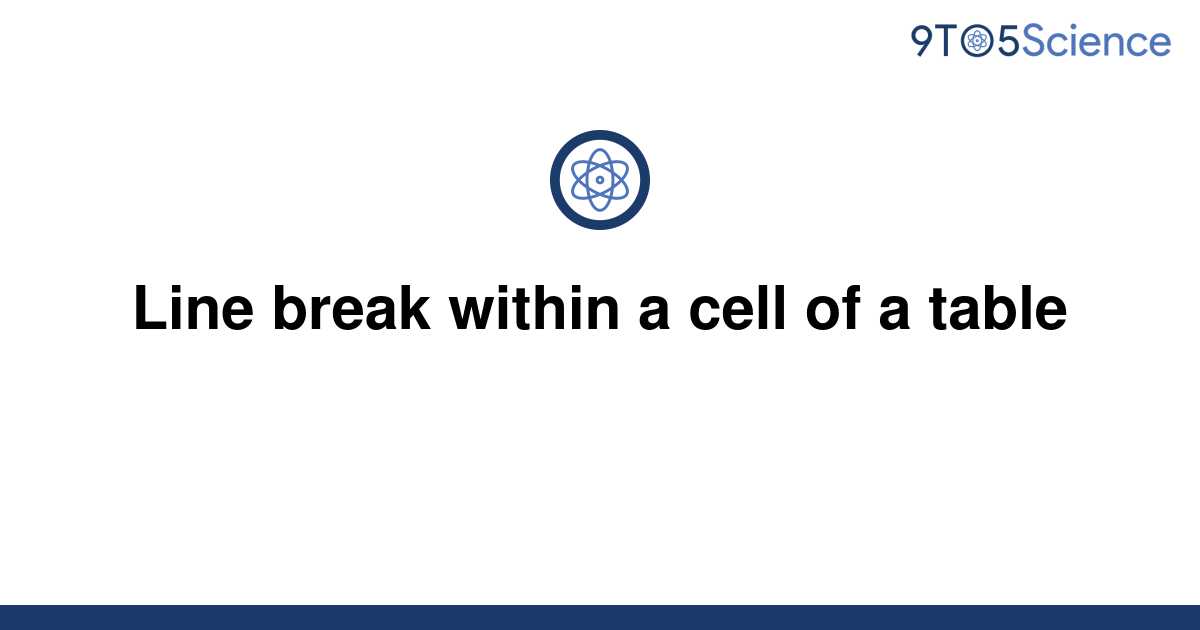 solved-line-break-within-a-cell-of-a-table-9to5science