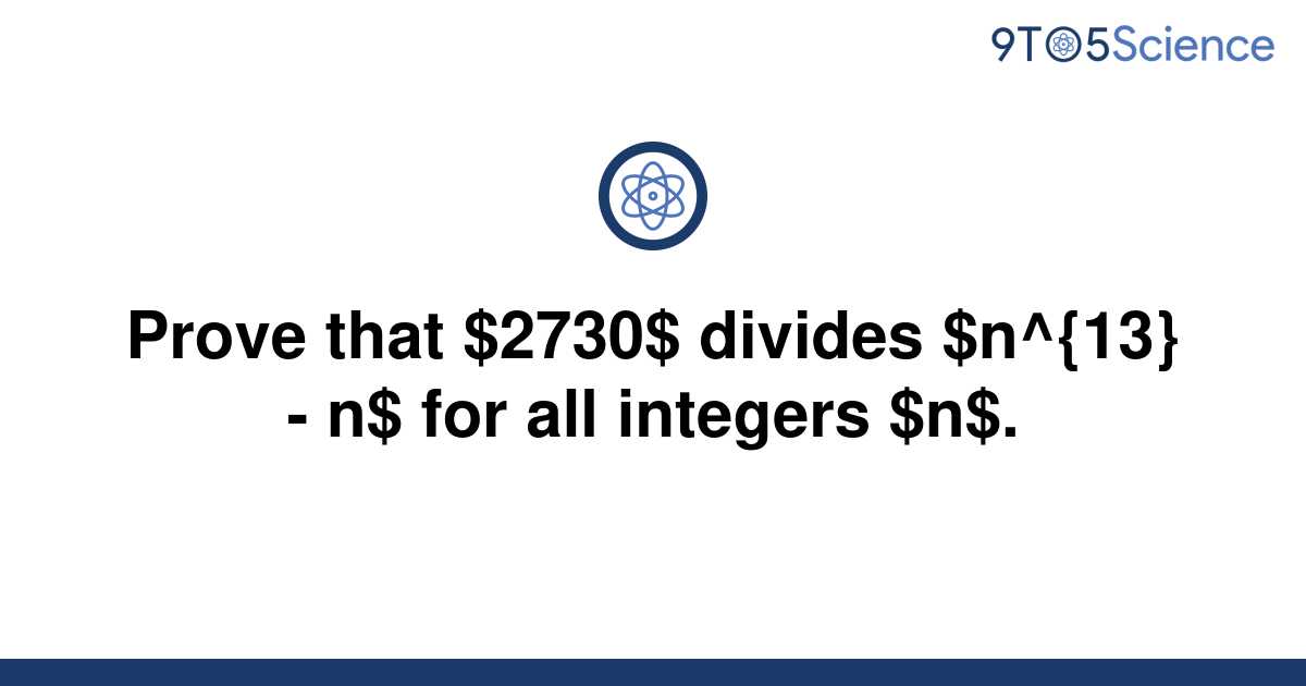 solved-prove-that-2730-divides-n-13-n-for-all-9to5science