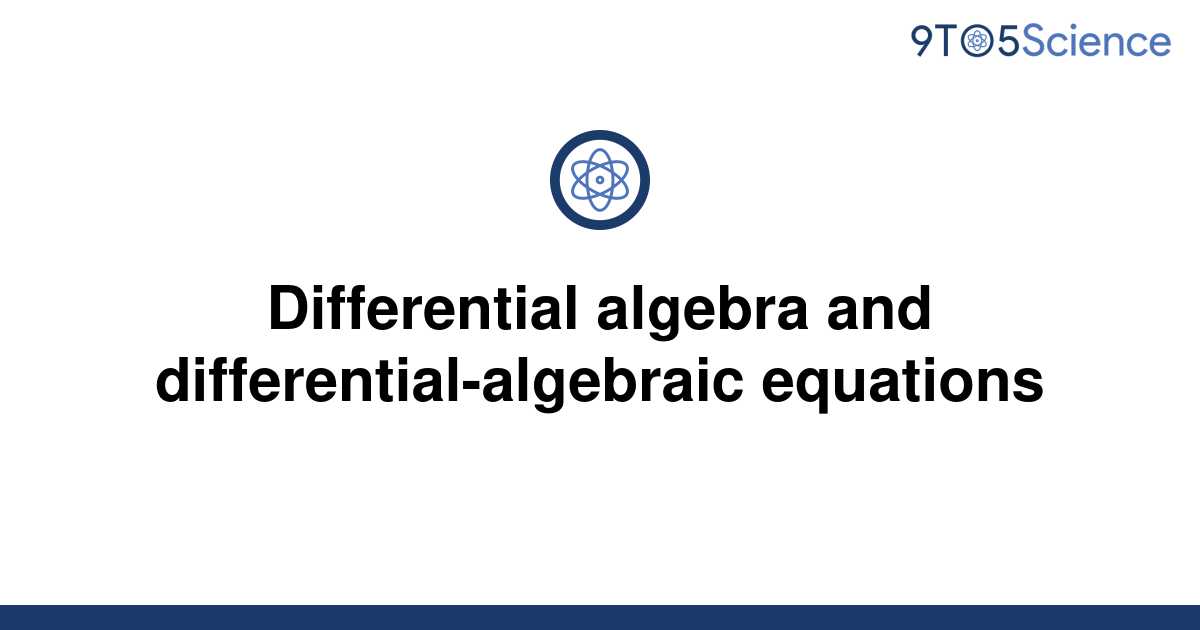 solved-differential-algebra-and-differential-algebraic-9to5science