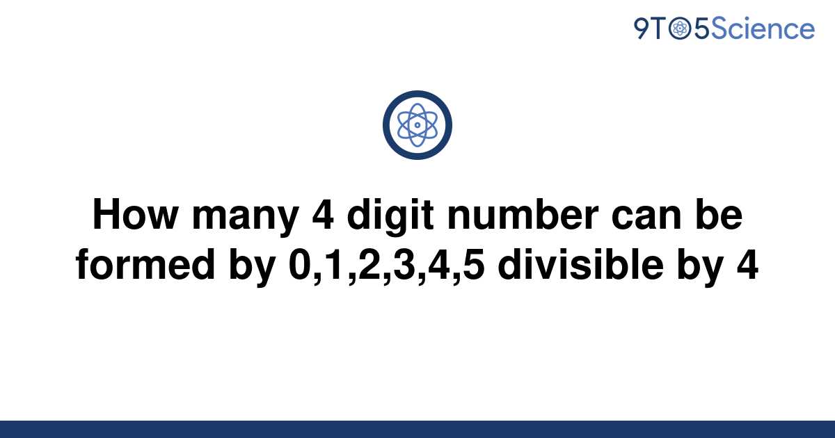 solved-how-many-4-digit-number-can-be-formed-by-9to5science