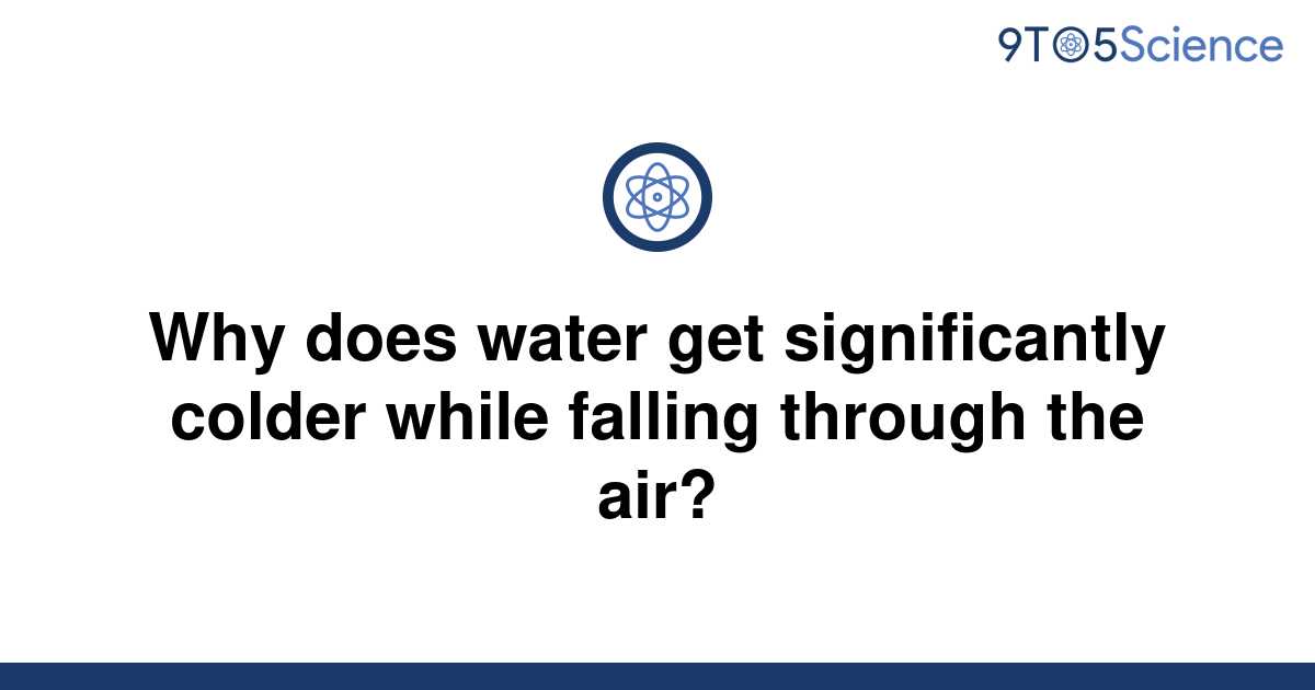 solved-why-does-water-get-significantly-colder-while-9to5science