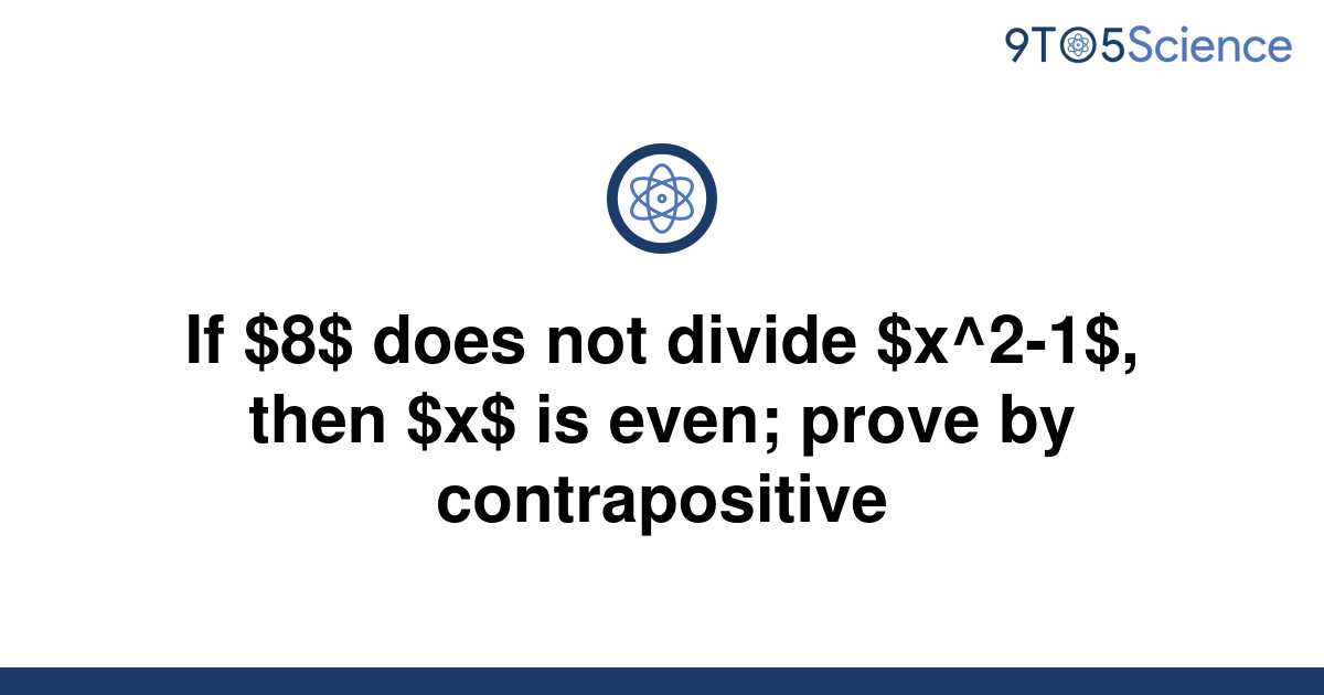 solved-if-8-does-not-divide-x-2-1-then-x-is-9to5science