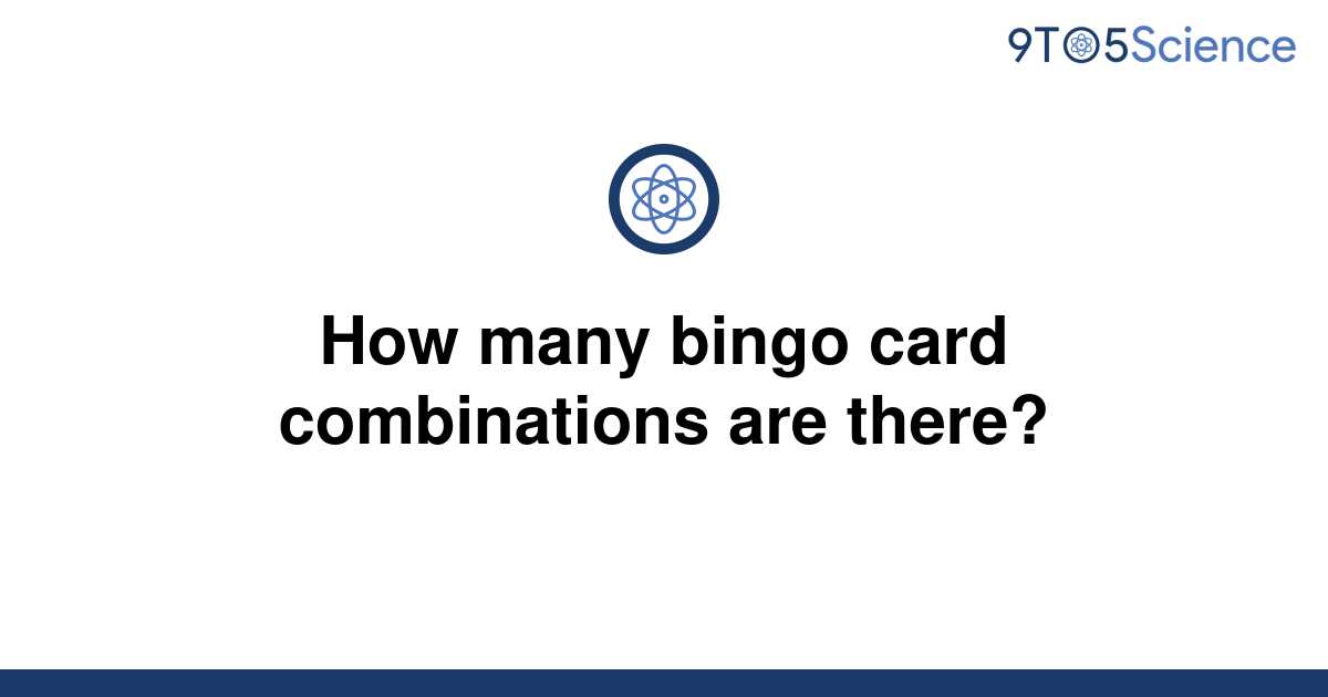 solved-how-many-bingo-card-combinations-are-there-9to5science