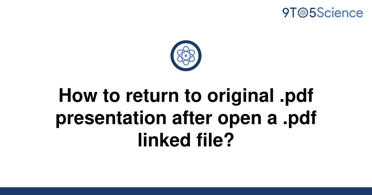 solved-how-to-return-to-original-pdf-presentation-9to5science