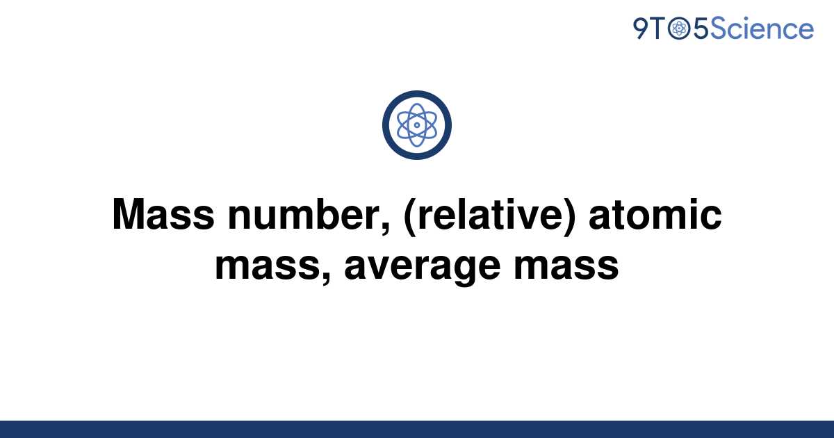 solved-mass-number-relative-atomic-mass-average-9to5science