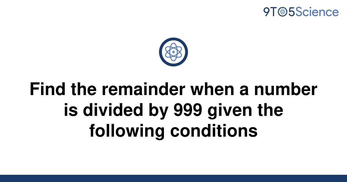 solved-find-the-remainder-when-a-number-is-divided-by-9to5science