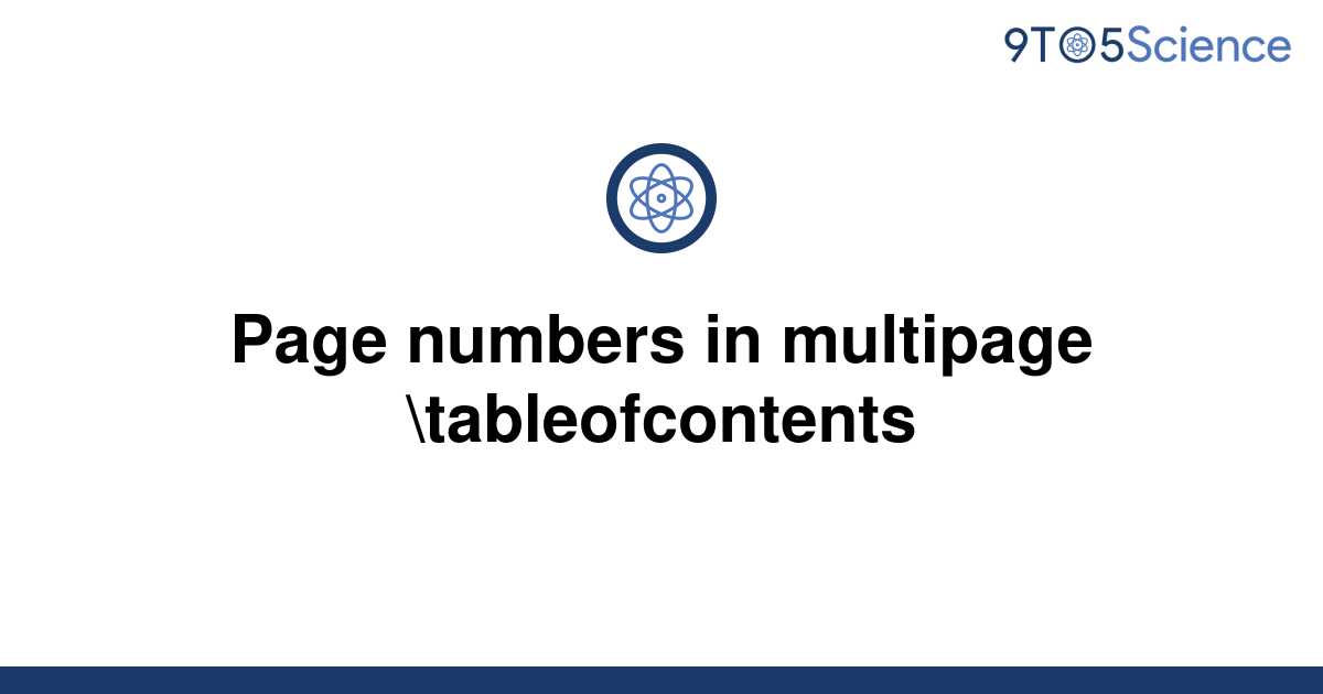 solved-page-numbers-in-multipage-tableofcontents-9to5science