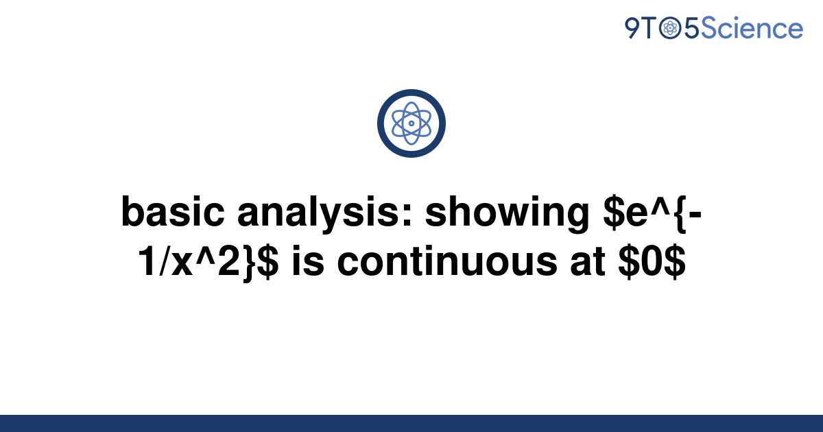 solved-basic-analysis-showing-e-1-x-2-is-9to5science