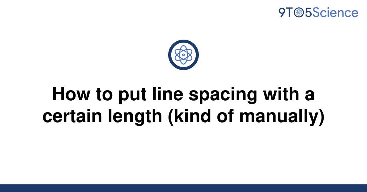 [Solved] How to put line spacing with a certain length | 9to5Science
