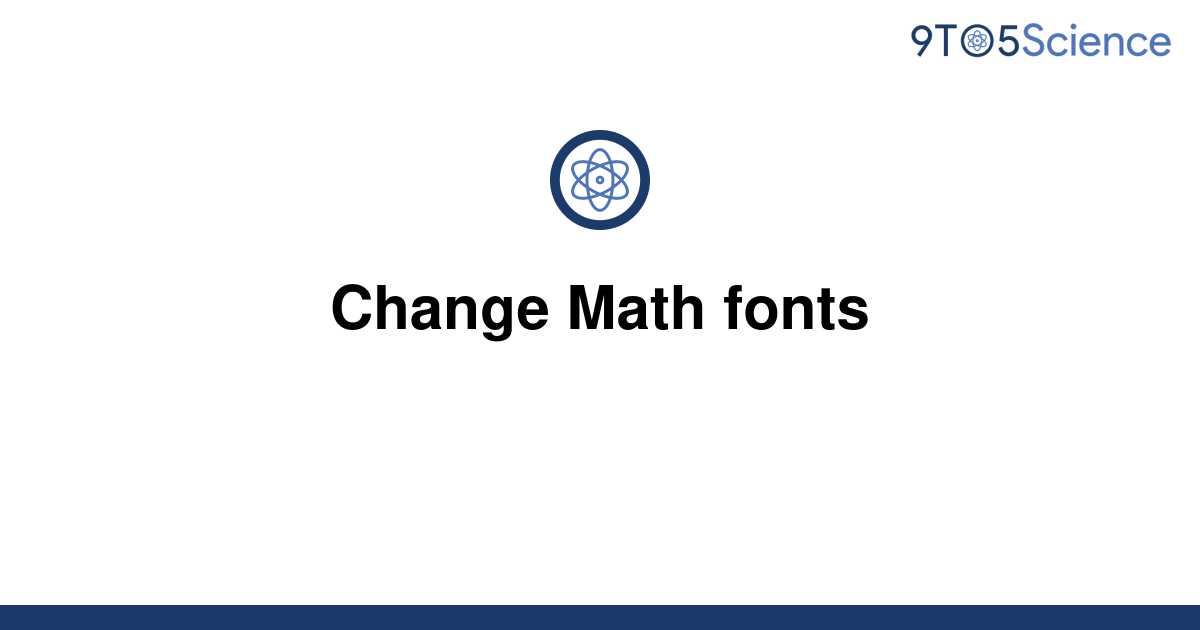 solved-change-math-fonts-9to5science