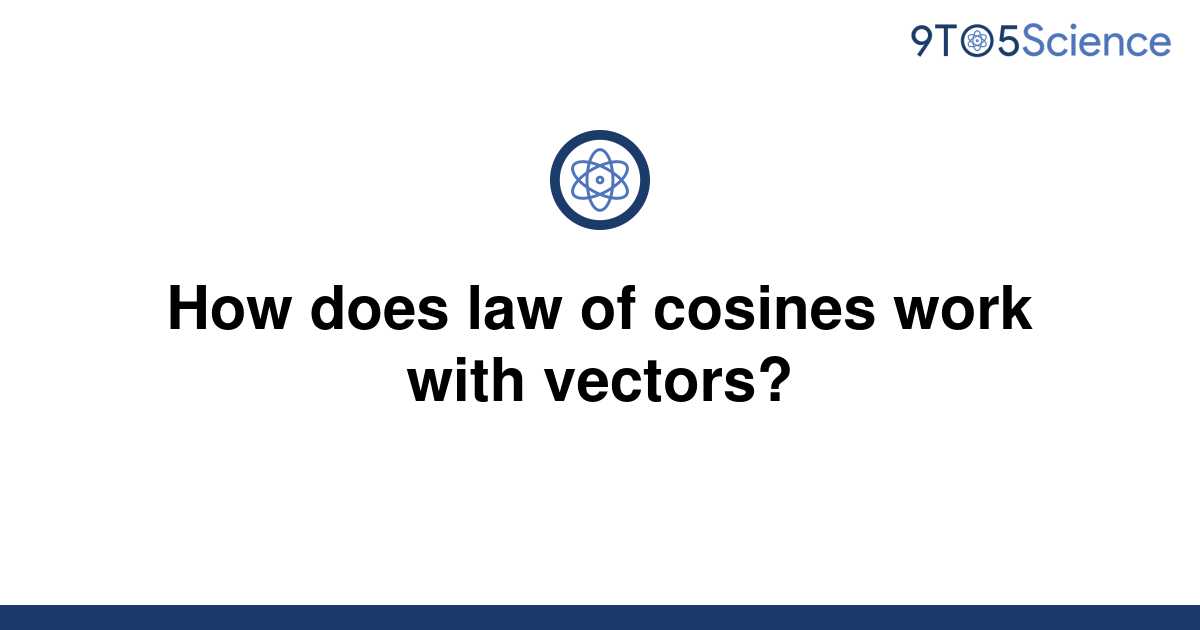 solved-how-does-law-of-cosines-work-with-vectors-9to5science