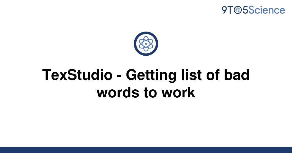 solved-texstudio-getting-list-of-bad-words-to-work-9to5science