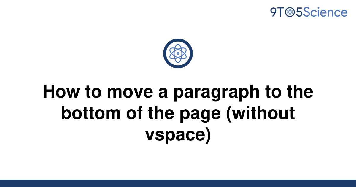 solved-how-to-move-a-paragraph-to-the-bottom-of-the-9to5science