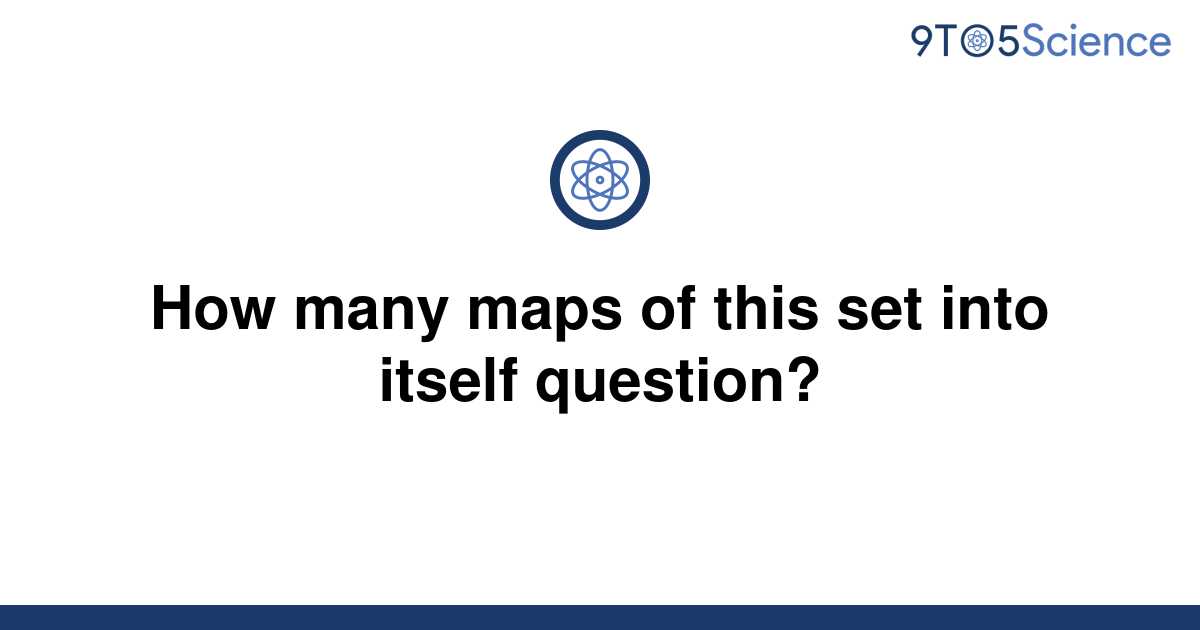 Template How Many Maps Of This Set Into Itself Question20220627 2499606 14v8f98 