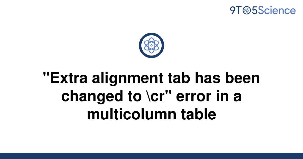 Extra alignment tab has been changed to cr ошибка латех