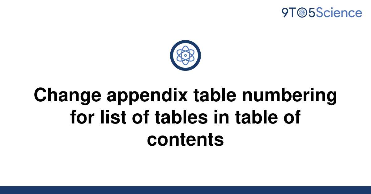 Solved Change Appendix Table Numbering For List Of To Science