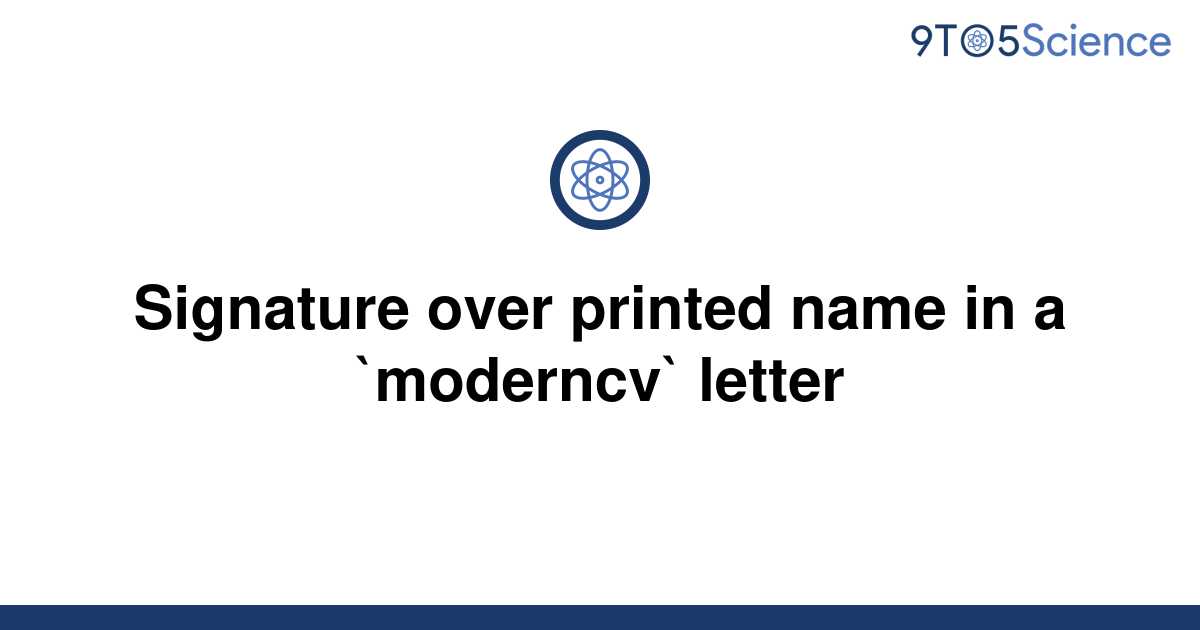 solved-signature-over-printed-name-in-a-moderncv-9to5science