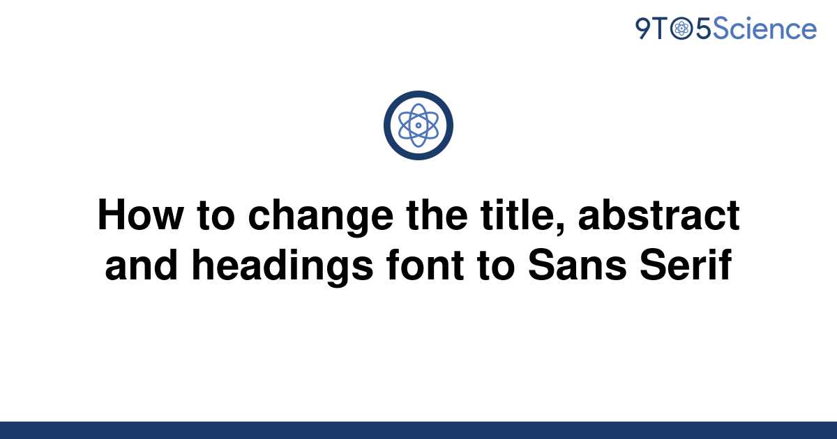 solved-how-to-change-the-title-abstract-and-headings-9to5science