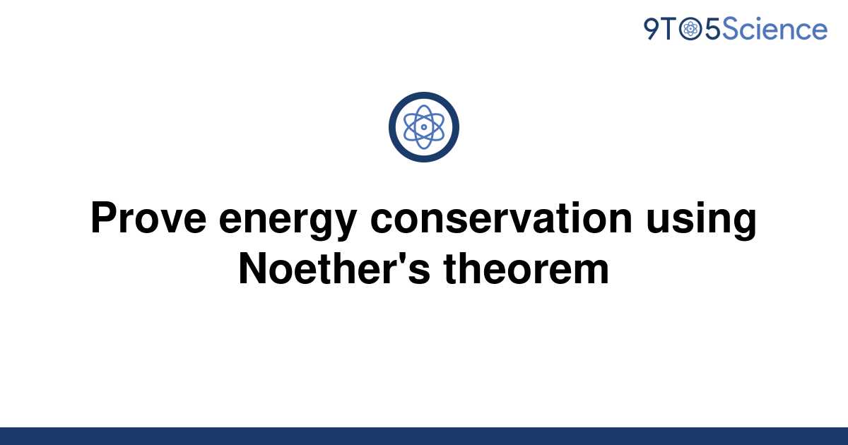 solved-prove-energy-conservation-using-noether-s-9to5science