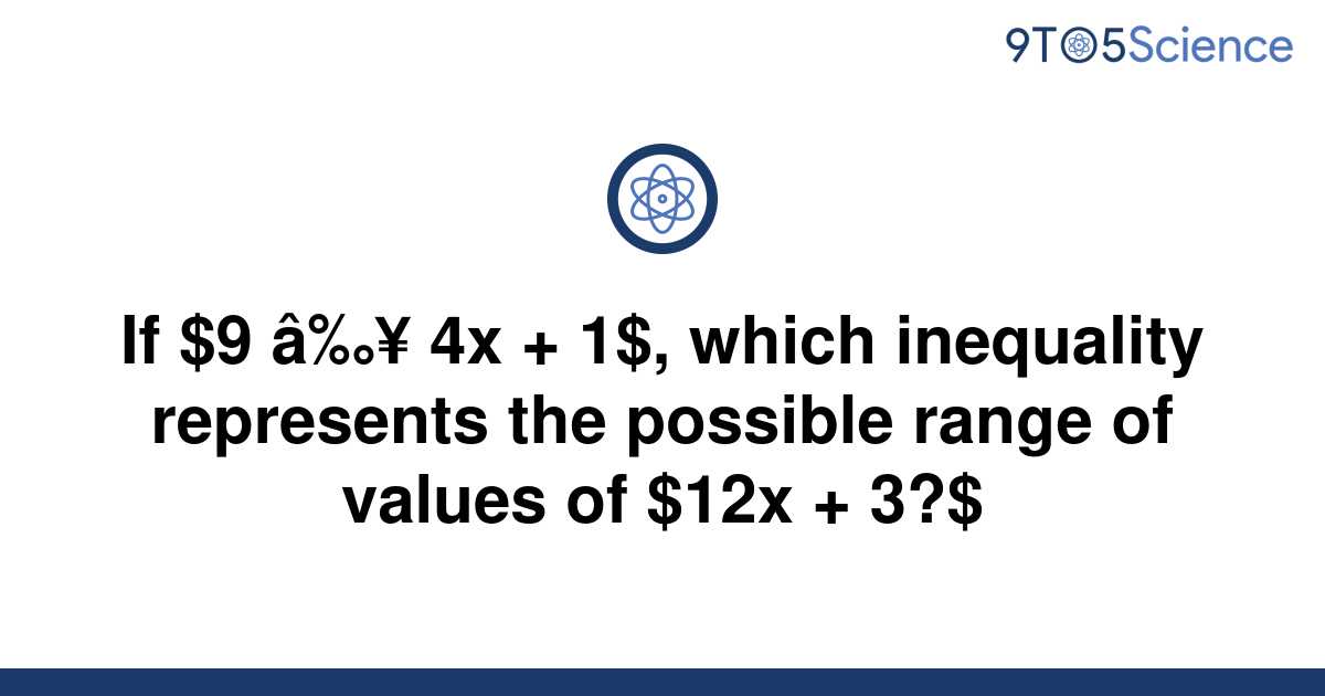 solved-if-9-4x-1-which-inequality-represents-9to5science