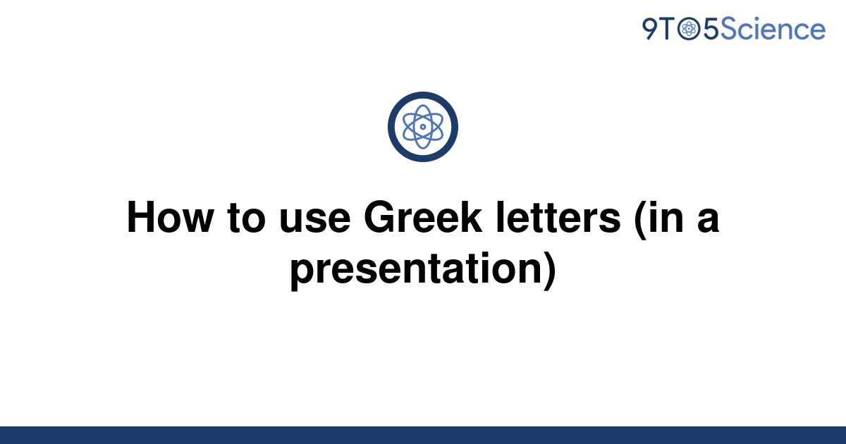 solved-how-to-use-greek-letters-in-a-presentation-9to5science