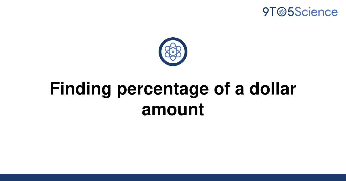 solved-finding-percentage-of-a-dollar-amount-9to5science