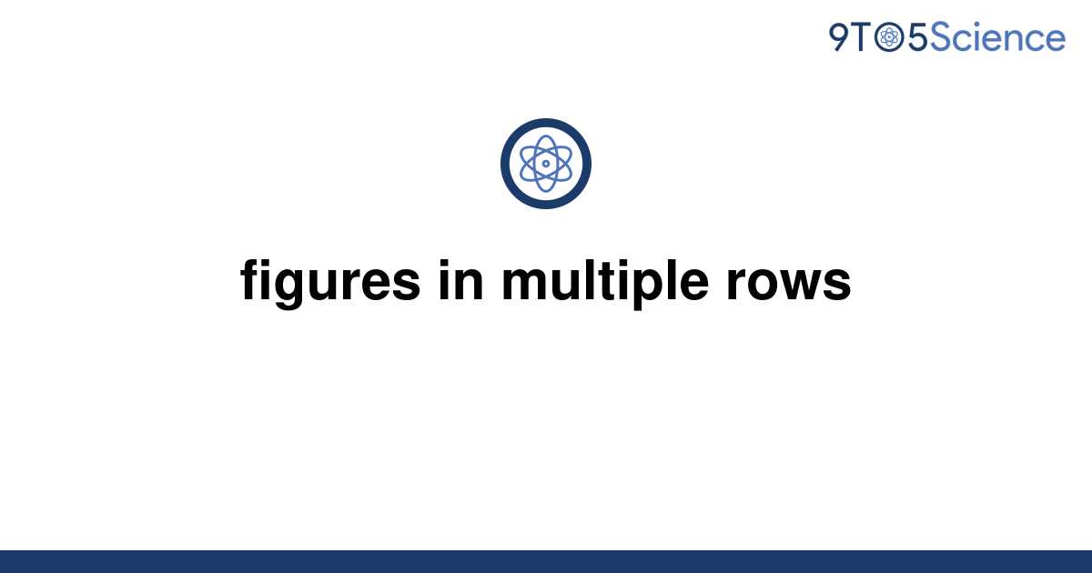 solved-figures-in-multiple-rows-9to5science