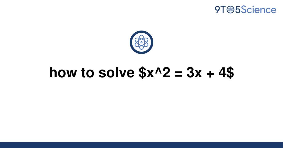 solved-how-to-solve-x-2-3x-4-9to5science