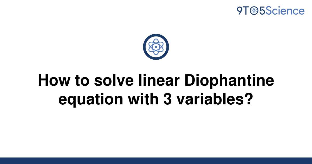 solved-how-to-solve-linear-diophantine-equation-with-3-9to5science