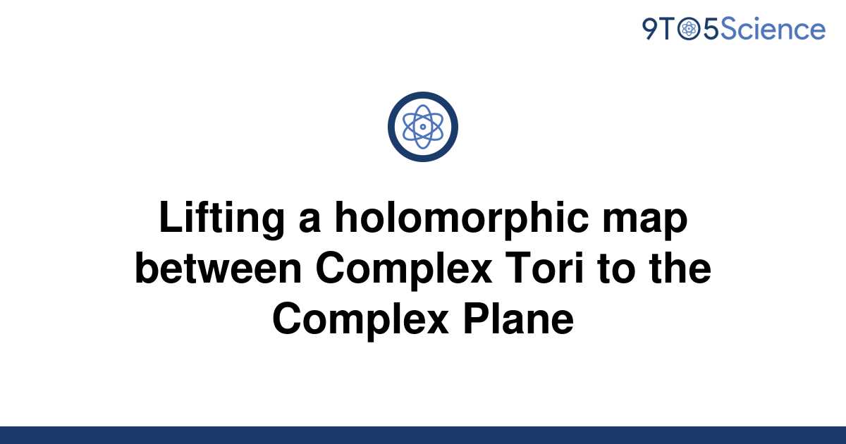 [Solved] Lifting a holomorphic map between Complex Tori  9to5Science