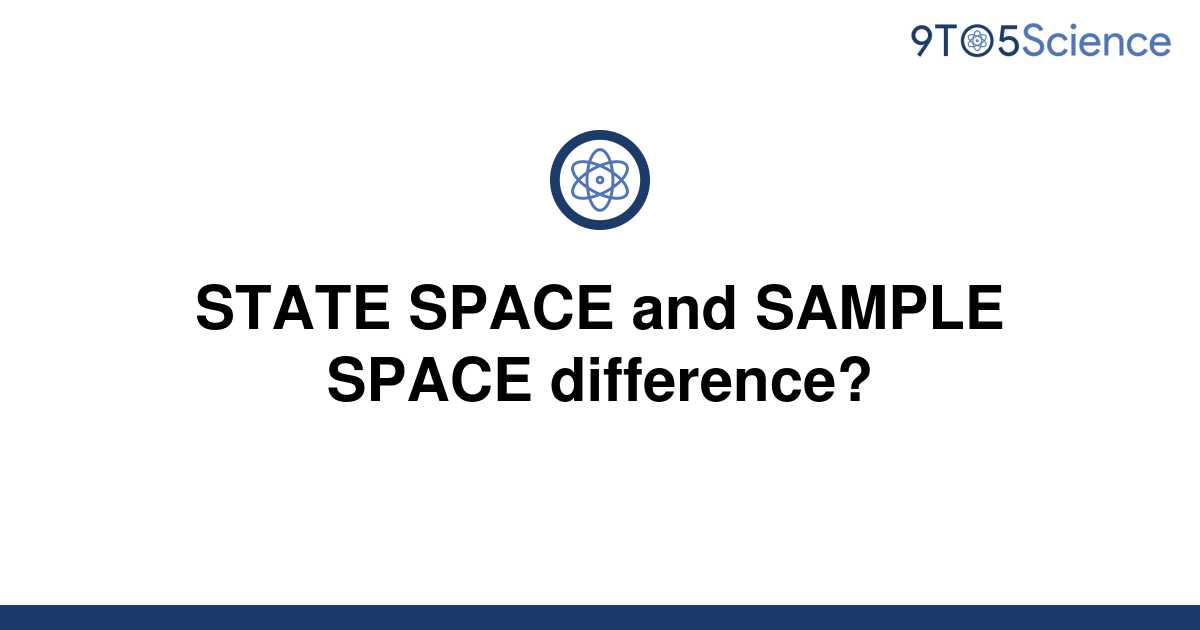 solved-state-space-and-sample-space-difference-9to5science