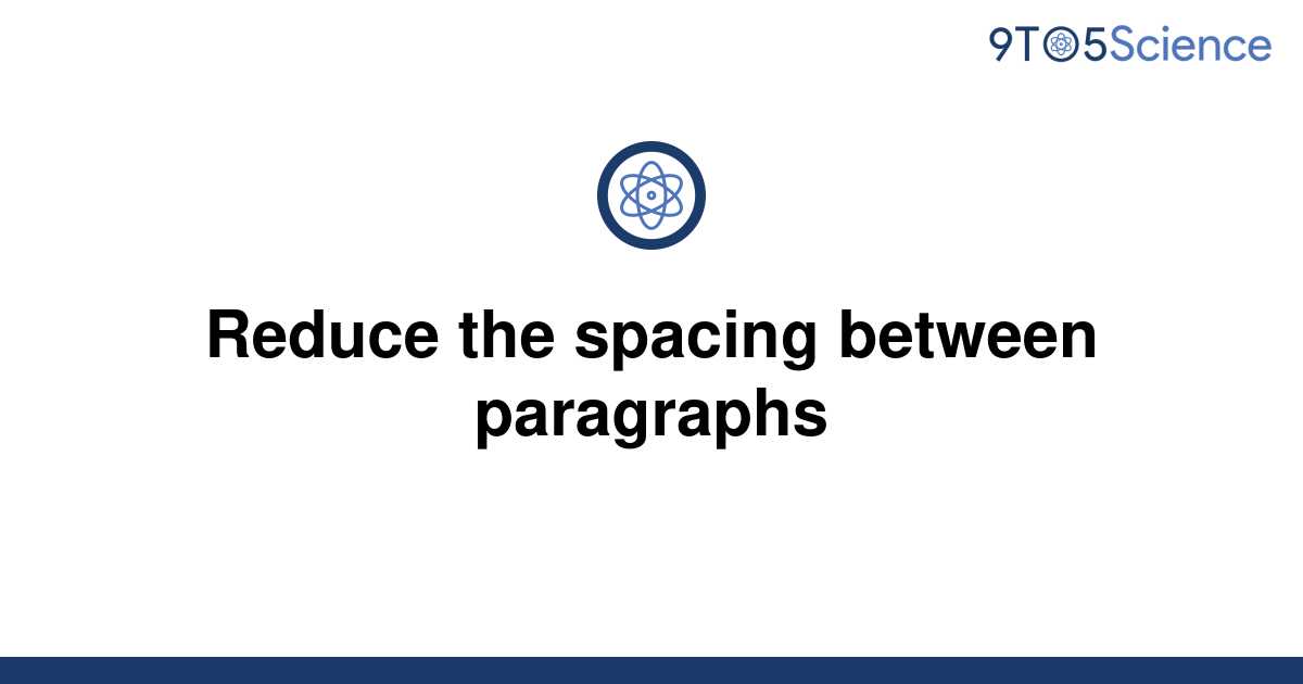 solved-reduce-the-spacing-between-paragraphs-9to5science