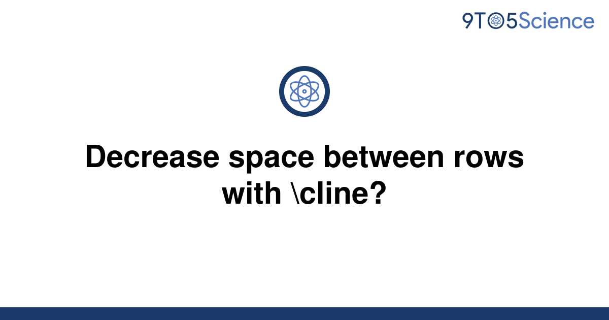 solved-decrease-space-between-rows-with-cline-9to5science