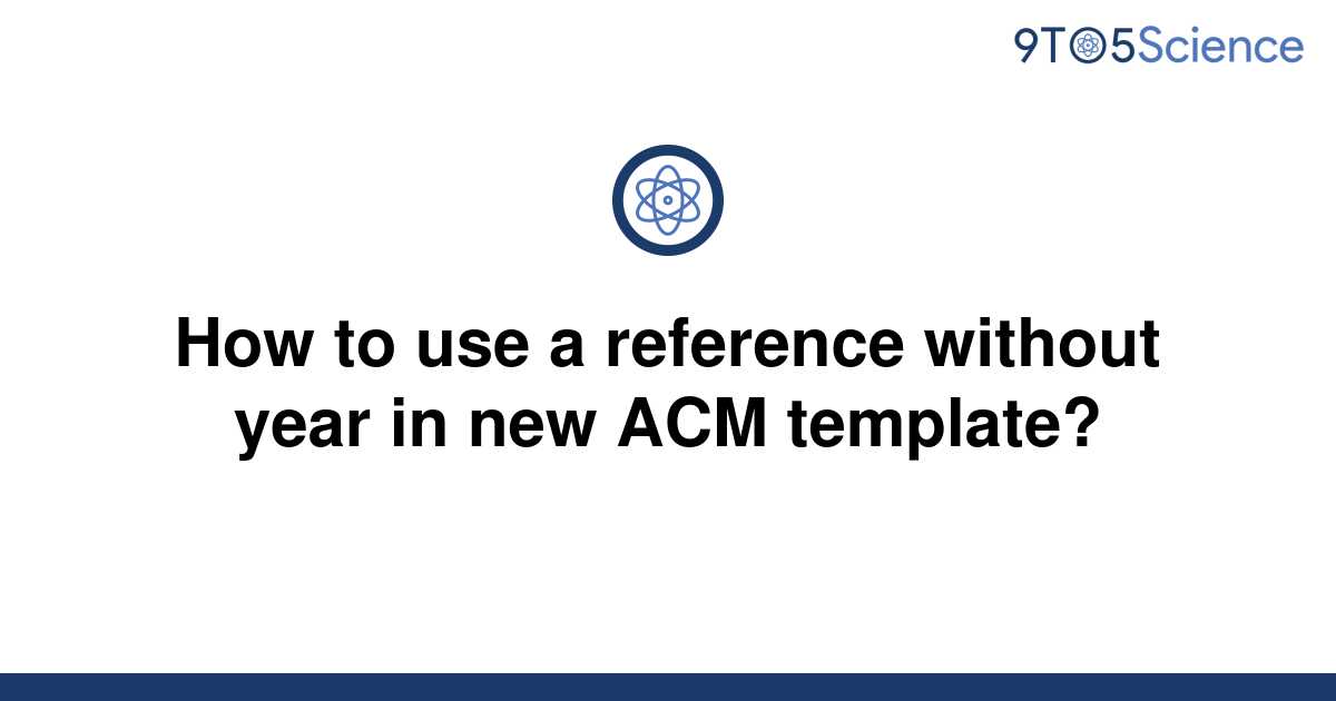 solved-how-to-use-a-reference-without-year-in-new-acm-9to5science