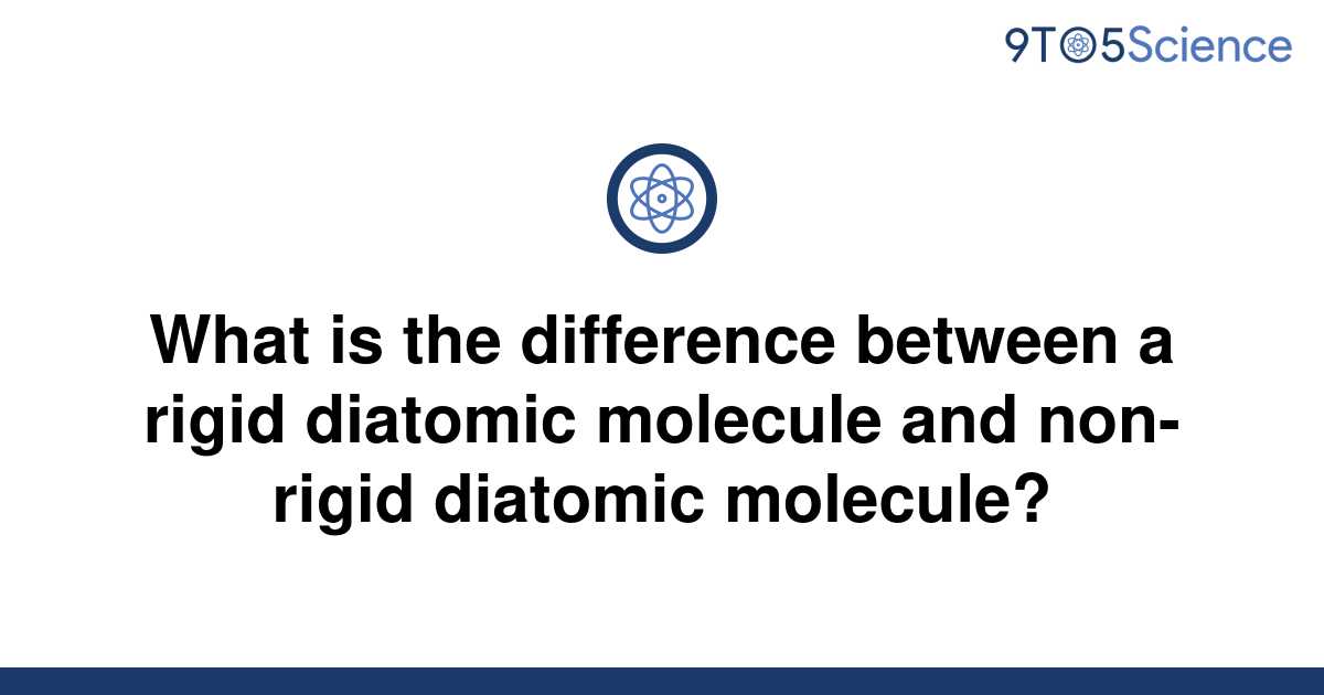 solved-what-is-the-difference-between-a-rigid-diatomic-9to5science