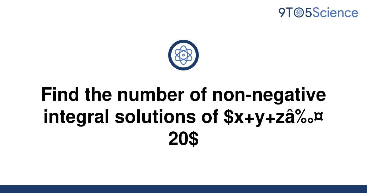 solved-find-the-number-of-non-negative-integral-9to5science