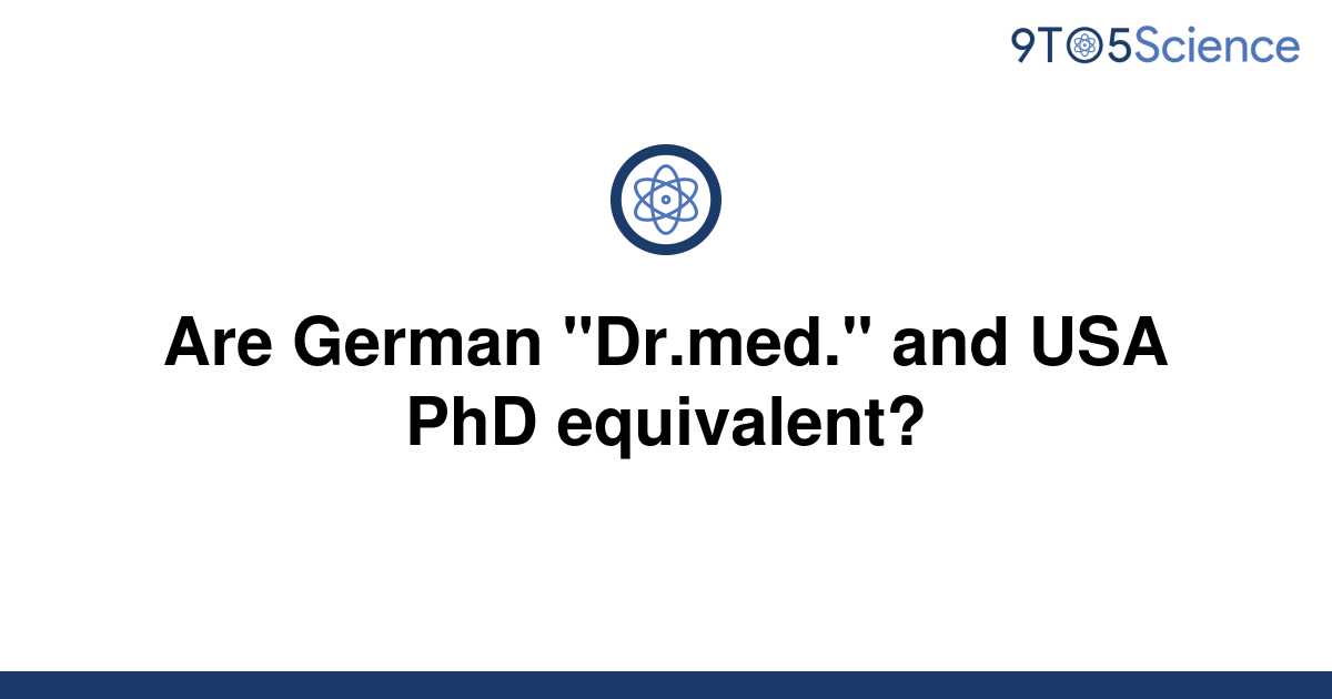 dr med phd equivalent