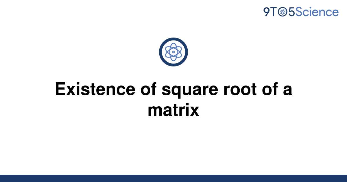 solved-existence-of-square-root-of-a-matrix-9to5science