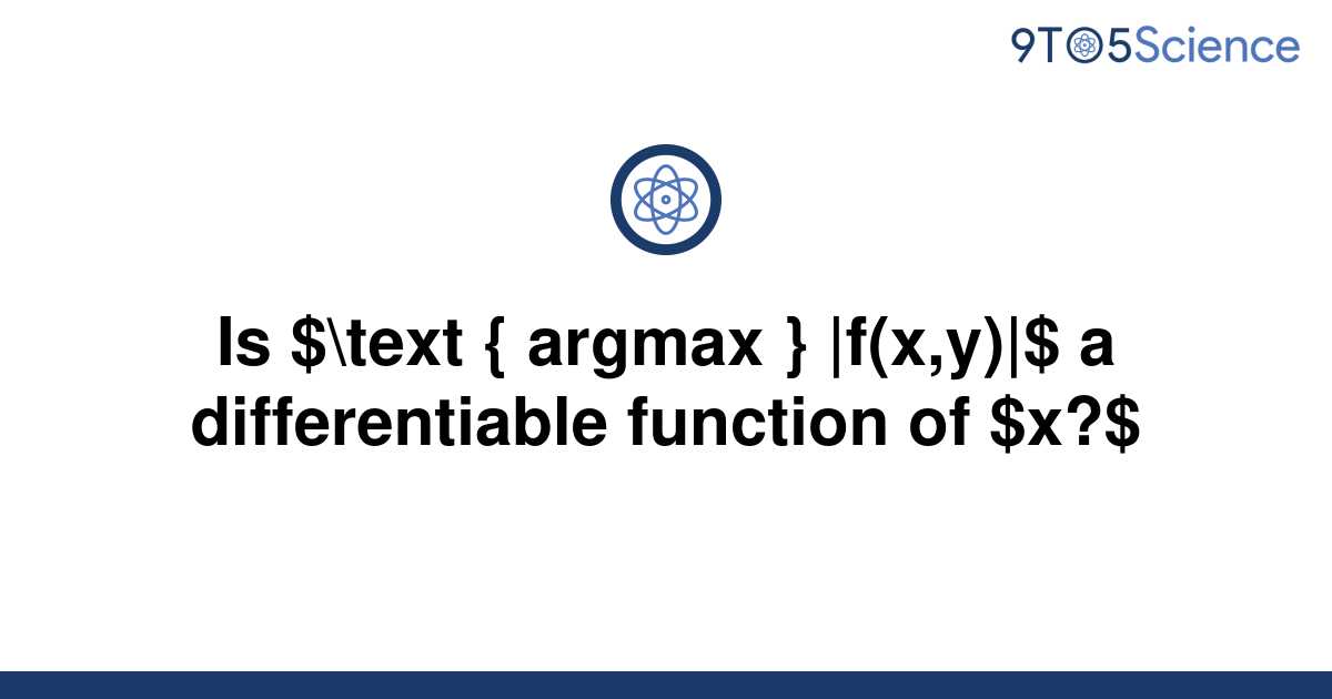 solved-is-text-argmax-f-x-y-a-differentiable-9to5science