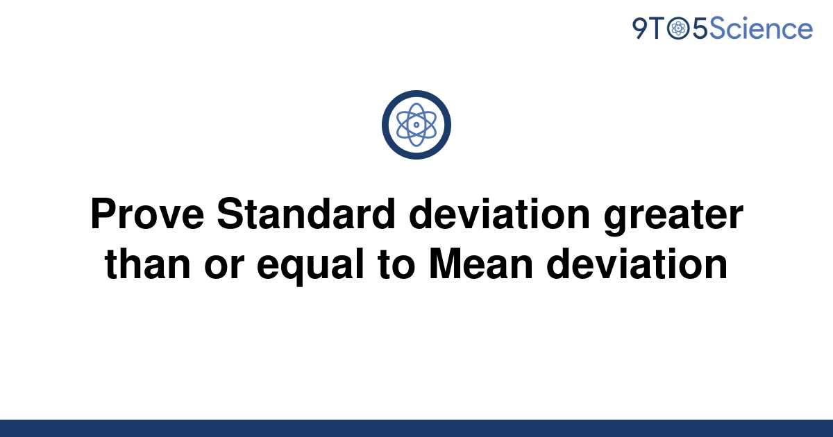 solved-prove-standard-deviation-greater-than-or-equal-9to5science